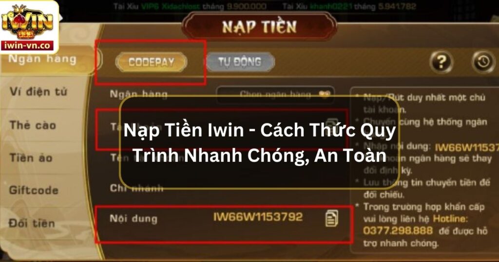 Nạp Tiền Iwin - Cách Thức Quy Trình Nhanh Chóng, An Toàn